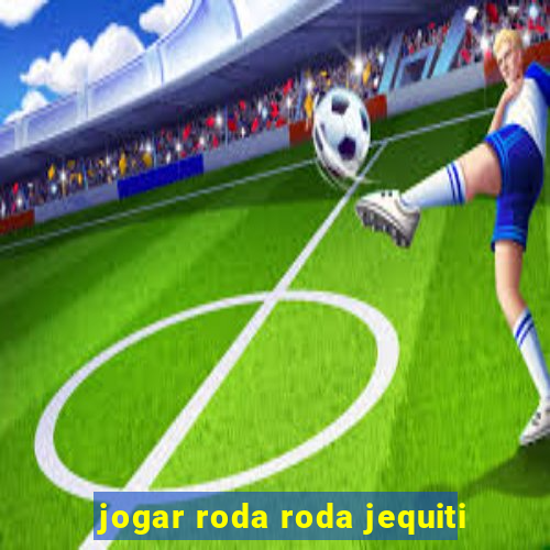 jogar roda roda jequiti